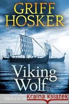 Viking Wolf Griff Hosker 9781719136808 Createspace Independent Publishing Platform