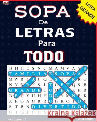 SOPA De LETRAS Para TODO Jaja Books 9781719136891 Createspace Independent Publishing Platform