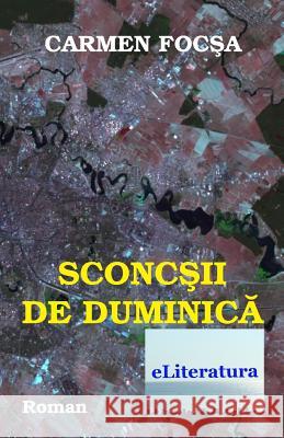 Sconcsii de Duminica: Roman Carmen Focsa Vasile Poenaru 9781719157865