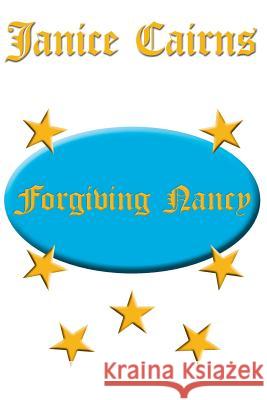 Forgiving Nancy Janice Cairns 9781719166805