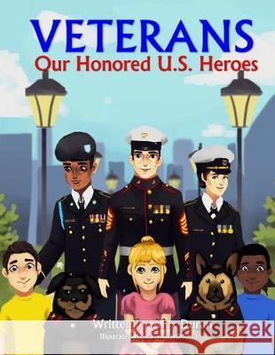 Veterans: Our Honored U.S. Heroes Alex Duran 9781719174299 Createspace Independent Publishing Platform