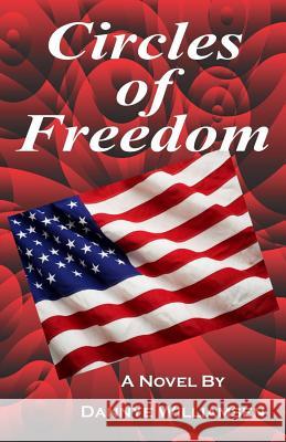 Circles of Freedom Dannye Williamsen 9781719178303