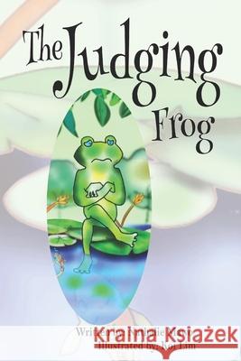 The judging Frog! Koi Lim Nathalie Mawo 9781719178327 Createspace Independent Publishing Platform