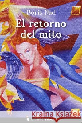 El retorno del mito Mutti, Solimano 9781719181143 Createspace Independent Publishing Platform