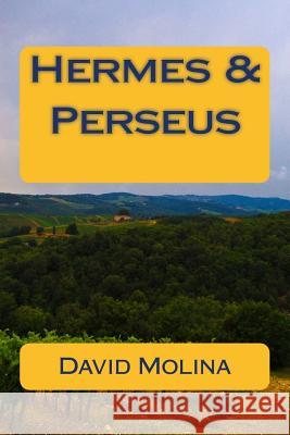 Hermes & Perseus David S. Molina 9781719186759