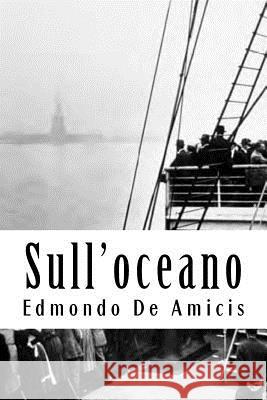 Sull'oceano Edmondo D 9781719187190 Createspace Independent Publishing Platform