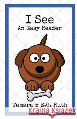 I See Tamara Ruth E. G. Ruth 9781719190510 Createspace Independent Publishing Platform