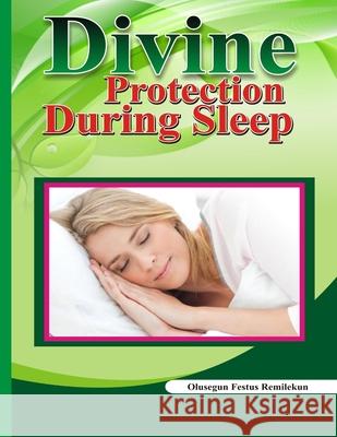 Divine Protection During Sleep Olusegun Festus Remilekun 9781719205566 Createspace Independent Publishing Platform