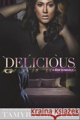 Delicious: A BBW Romance Griffin, Tamyra 9781719210775