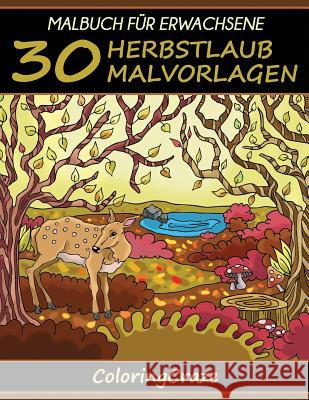 Malbuch für Erwachsene: 30 Herbstlaub Malvorlagen Coloringcraze 9781719211222 Createspace Independent Publishing Platform