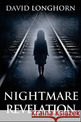 Nightmare Revelation David Longhorn 9781719217972