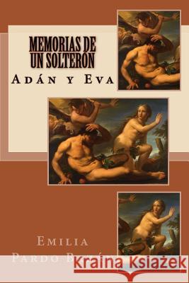 Memorias de un solterón: Adán y Eva Tues, Jm 9781719226844