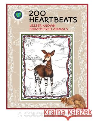 200 Heartbeats: Lesser Known Endangered Animals Coloring Book Denise Marshall Denise Marshall 9781719231954