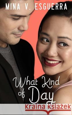 What Kind of Day Mina V. Esguerra 9781719234740 Createspace Independent Publishing Platform