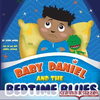 Baby Daniel and the Bedtime Blues Genie Webb Joe and Janell Jones 9781719242578