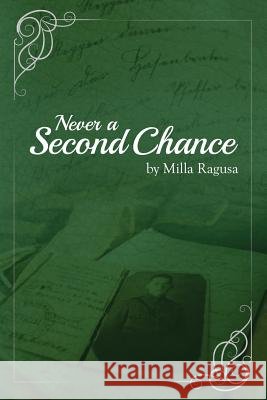 Never a Second Chance Milla Ragusa 9781719253901