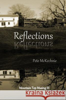 Mountain Top Musing III: Reflections Pete McKechnie 9781719254144