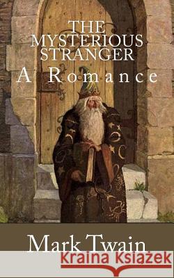 The Mysterious Stranger: A Romance Mark Twain N. C. Wyeth 9781719255134 Createspace Independent Publishing Platform