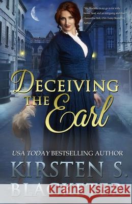 Deceiving the Earl Kirsten S. Blacketer 9781719257237