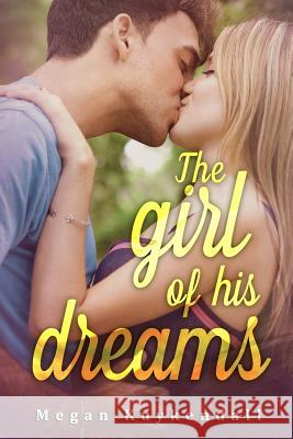 The Girl of His Dream: Unexspected Beginings Melencholy Muse Designs Megan Kuykendall 9781719259897 Createspace Independent Publishing Platform
