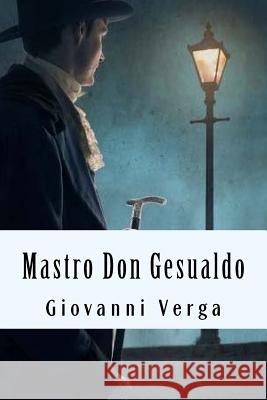 Mastro Don Gesualdo Giovanni Verga 9781719263863 Createspace Independent Publishing Platform