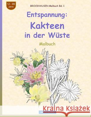 BROCKHAUSEN Malbuch Bd. 1 - Entspannung: Kakteen in der Wüste Golldack, Dortje 9781719298834