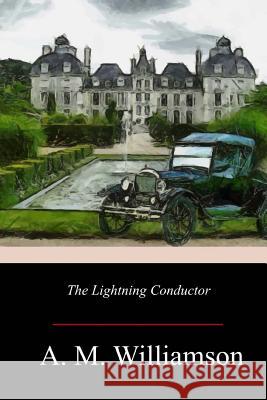 The Lightning Conductor A. M. Williamson 9781719299251 Createspace Independent Publishing Platform