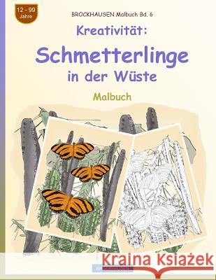 BROCKHAUSEN Malbuch Bd. 6 - Kreativität: Schmetterlinge in der Wüste Golldack, Dortje 9781719320856 Createspace Independent Publishing Platform