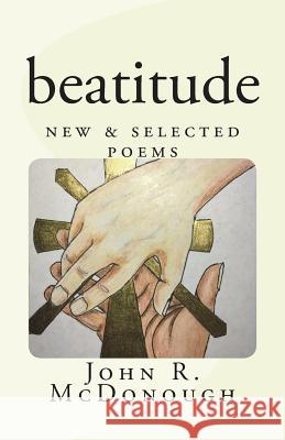 beatitude McDonough, John R. 9781719321167 Createspace Independent Publishing Platform