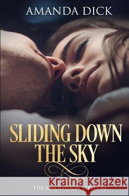Sliding Down the Sky Amanda Dick 9781719329088