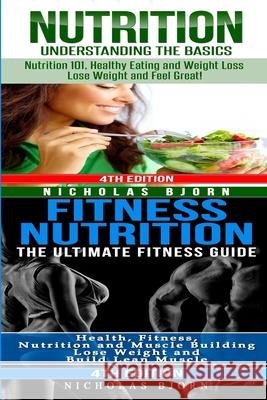 Nutrition & Fitness Nutrition Nicholas Bjorn 9781719345811