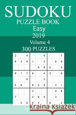 300 Easy Sudoku Puzzle Book 2019 Enoch Darmody 9781719347495 Createspace Independent Publishing Platform