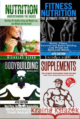 Nutrition & Fitness Nutrition & Bodybuilding & Supplements Nicholas Bjorn 9781719353663 Createspace Independent Publishing Platform