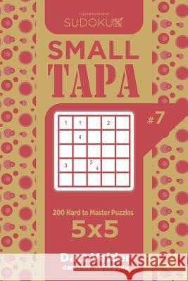 Sudoku Small Tapa - 200 Hard to Master Puzzles 5x5 (Volume 7) Dart Veider 9781719356435