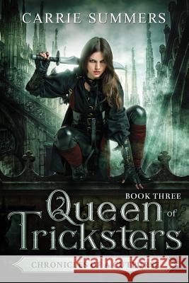 Queen of Tricksters Carrie Summers 9781719358507 Createspace Independent Publishing Platform