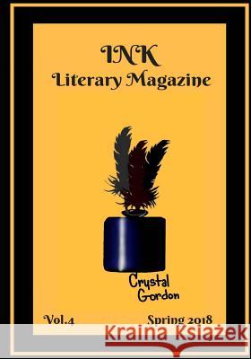 INK Literary Magazine, Vol.4 Balkaran, Nirvanie 9781719362245 Createspace Independent Publishing Platform