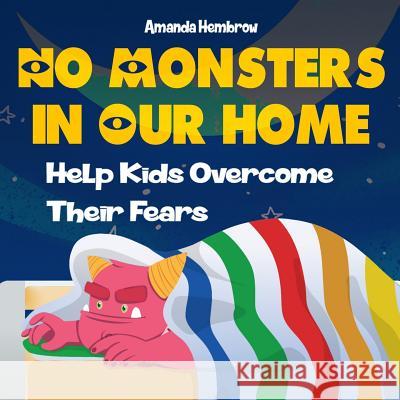 No Monster In Our Home Hembrow, Amanda 9781719365994 Createspace Independent Publishing Platform