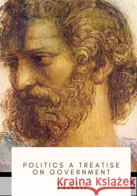 Politics A Treatise on Government Ellis, William 9781719367660 Createspace Independent Publishing Platform