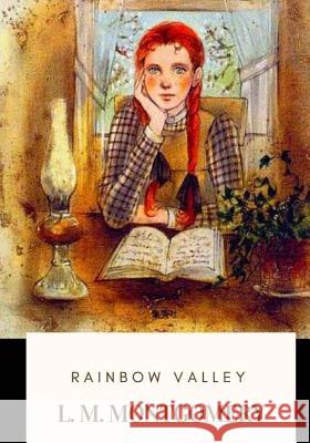 Rainbow Valley L. M. Montgomery 9781719367929 Createspace Independent Publishing Platform