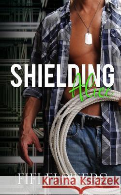Shielding Alice Fifi Flowers 9781719371650