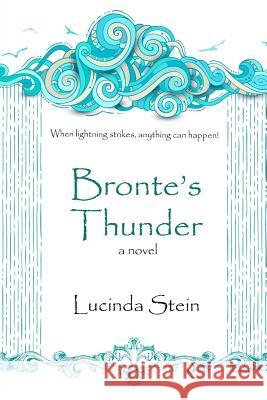 Bronte's Thunder Lucinda Stein 9781719374958 Createspace Independent Publishing Platform