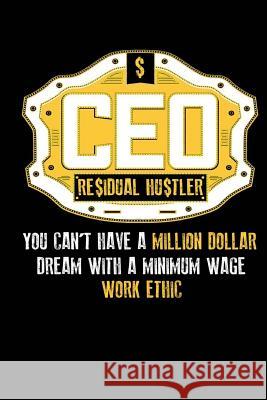 CEO Residual Hustler Tom Young 9781719377102 Createspace Independent Publishing Platform