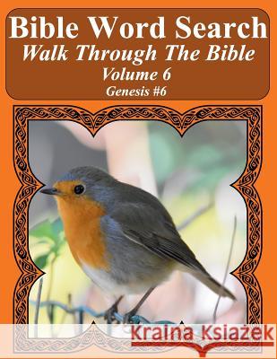 Bible Word Search Walk Through The Bible Volume 6: Genesis #6 Extra Large Print Pope, T. W. 9781719383080 Createspace Independent Publishing Platform