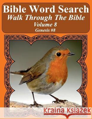 Bible Word Search Walk Through The Bible Volume 8: Genesis #8 Extra Large Print Pope, T. W. 9781719383417 Createspace Independent Publishing Platform