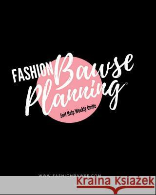 FashionBawse Planning: A Self Help Guide Scruggs, Tiara T. 9781719396936 Createspace Independent Publishing Platform