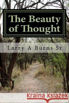 The Beauty of Thought Belinda Hardin-Adkins Larry a. Burn 9781719400671 Createspace Independent Publishing Platform