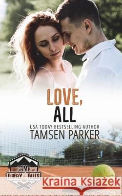 Love, All Tamsen Parker 9781719405966 Createspace Independent Publishing Platform