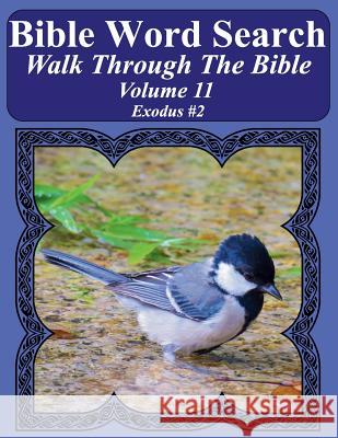 Bible Word Search Walk Through The Bible Volume 11: Exodus #2 Extra Large Print Pope, T. W. 9781719408509 Createspace Independent Publishing Platform