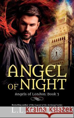 Angel of Night: A Nephilim Universe Book L. L. Hunter Rogena Mitchell Jones Kila Designs 9781719419574 Createspace Independent Publishing Platform