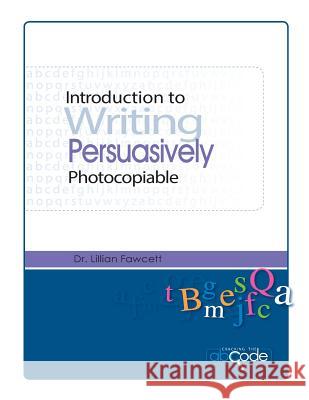 Introduction to Writing Persuasively (American Photocopiable Version) Lillian Fawcett 9781719425322